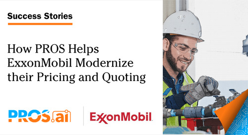 How PROS Helps ExxonMobil Modernize their Pricing and Quoting 